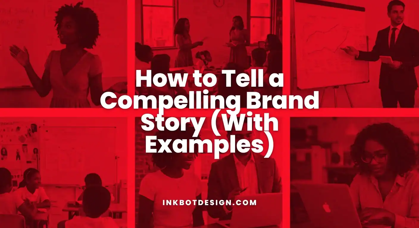 How To Tell A Compelling Brand Story With Examples 2025