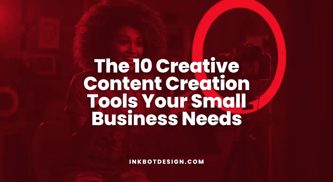Creative Content Creation Tools The 10 Creative Content Creation Tools Your Small Business Needs 2025