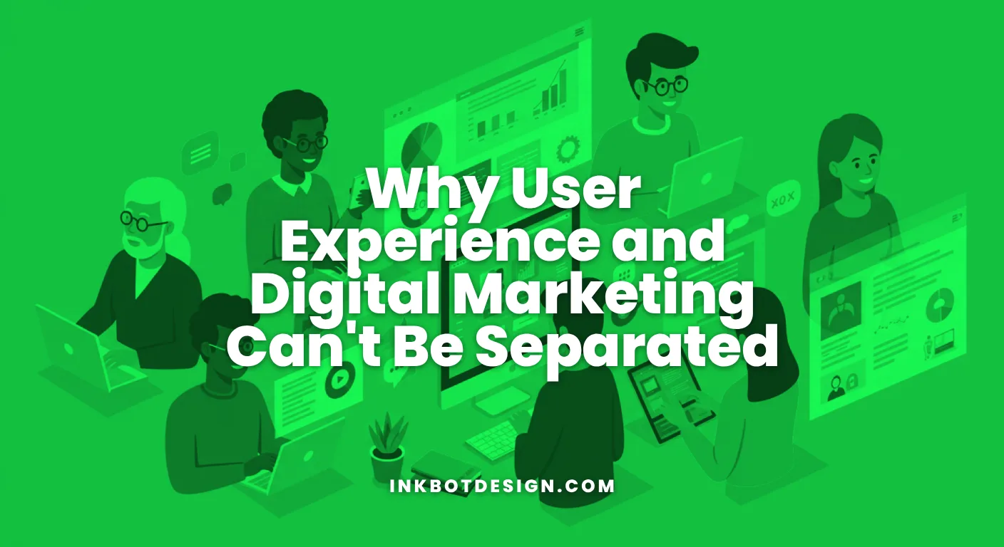 User Experience Why User Experience And Digital Marketing Cant Be Separated 2025