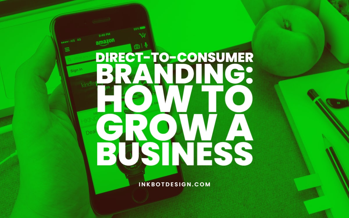 Direct-To-Consumer Branding Brands Business