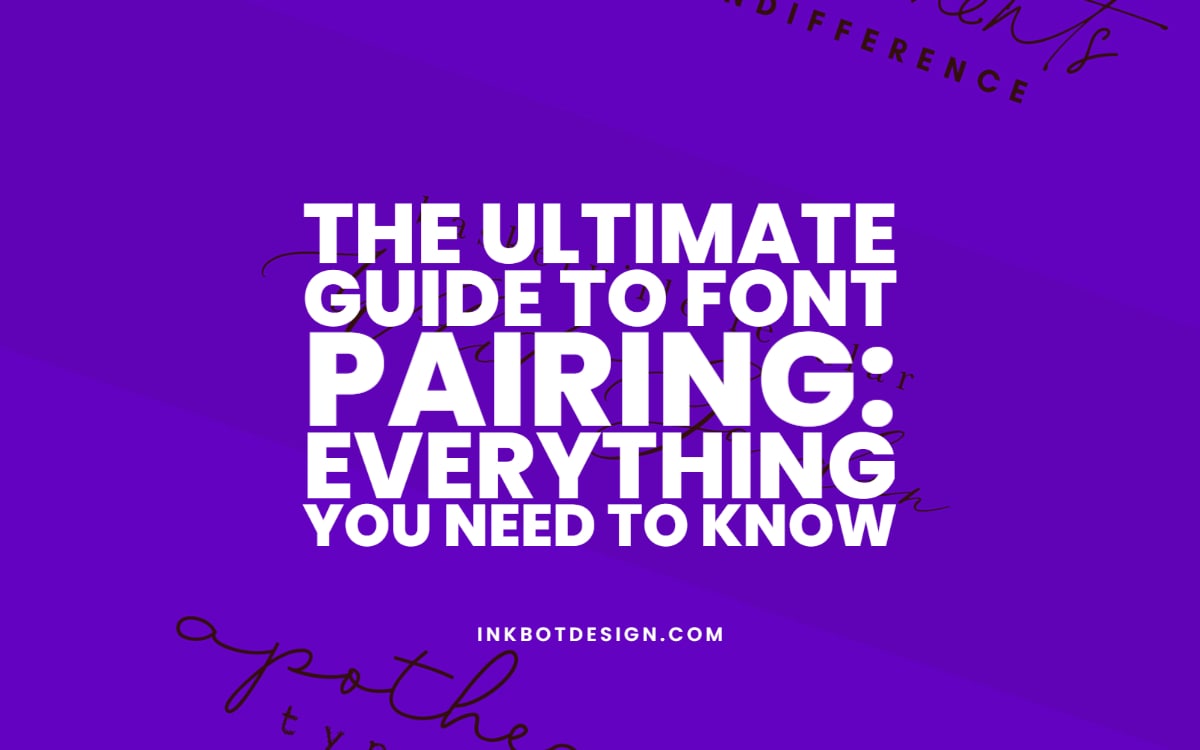 Guide To Font Pairing Fonts