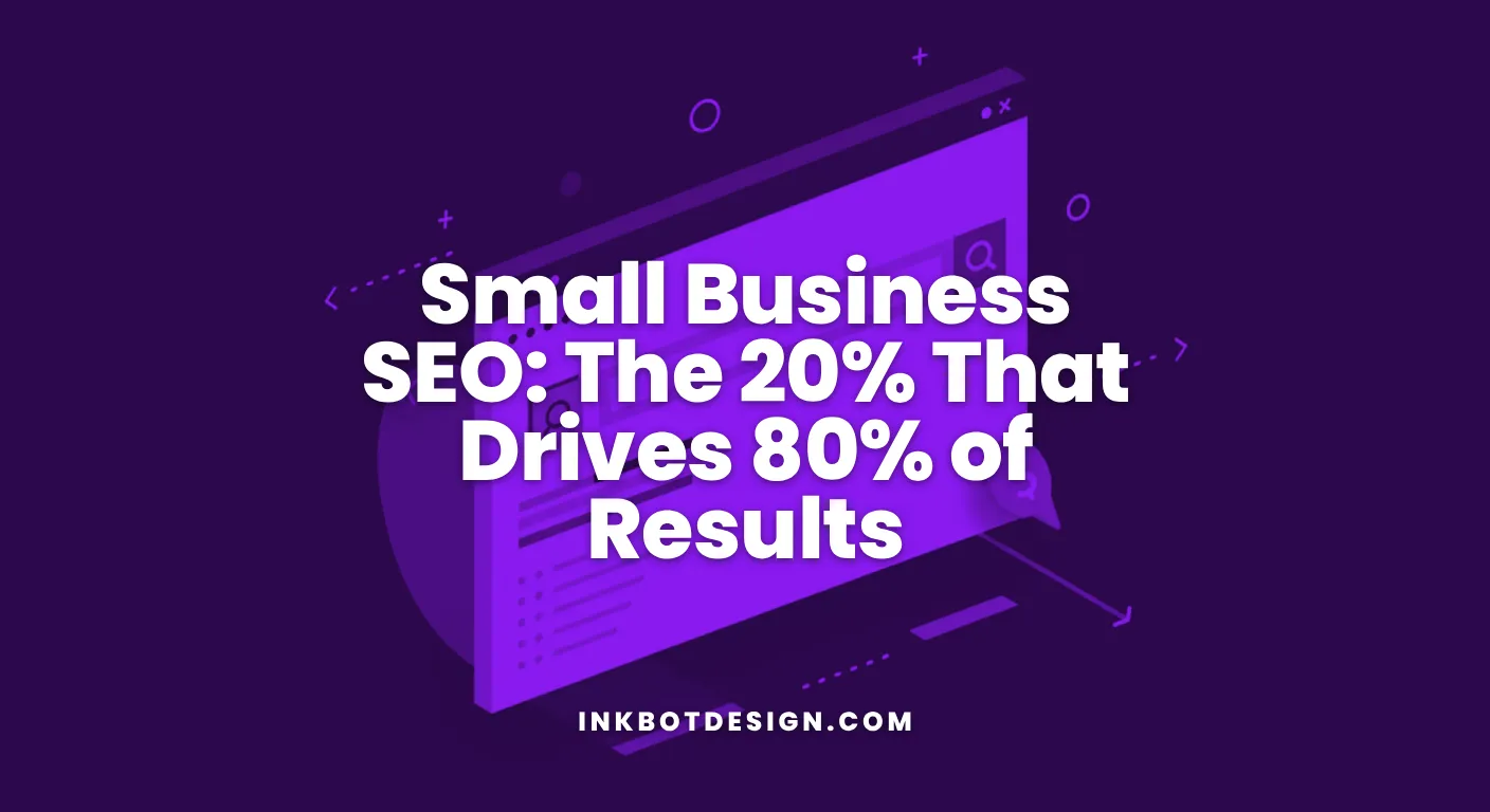 Small Business Seo Small Business Seo The 20 That Drives 80 Of Results