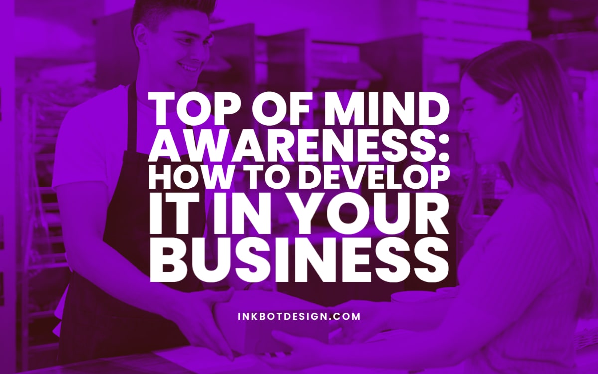 What Is Top Of Mind Awareness Business