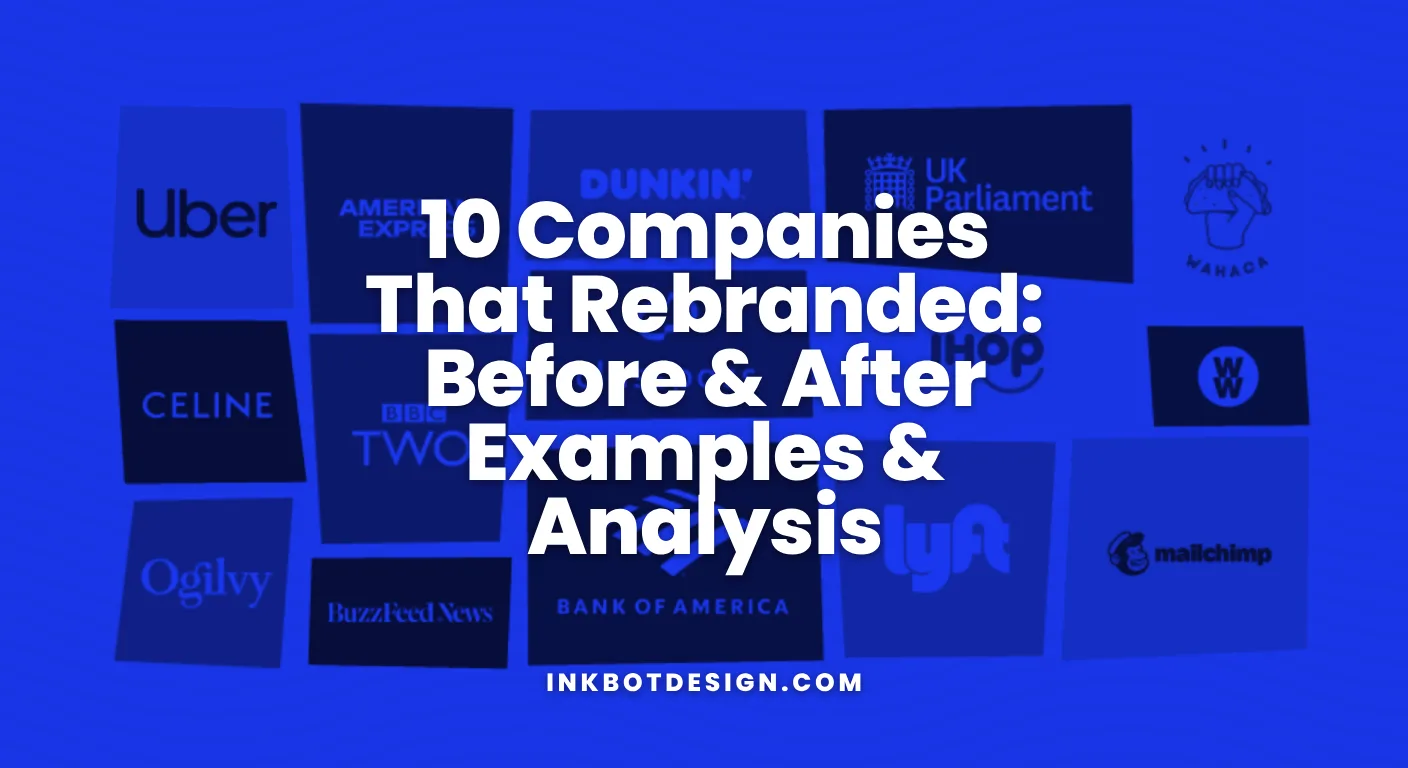 Rebranded 10 Companies That Rebranded Before After Examples Analysis