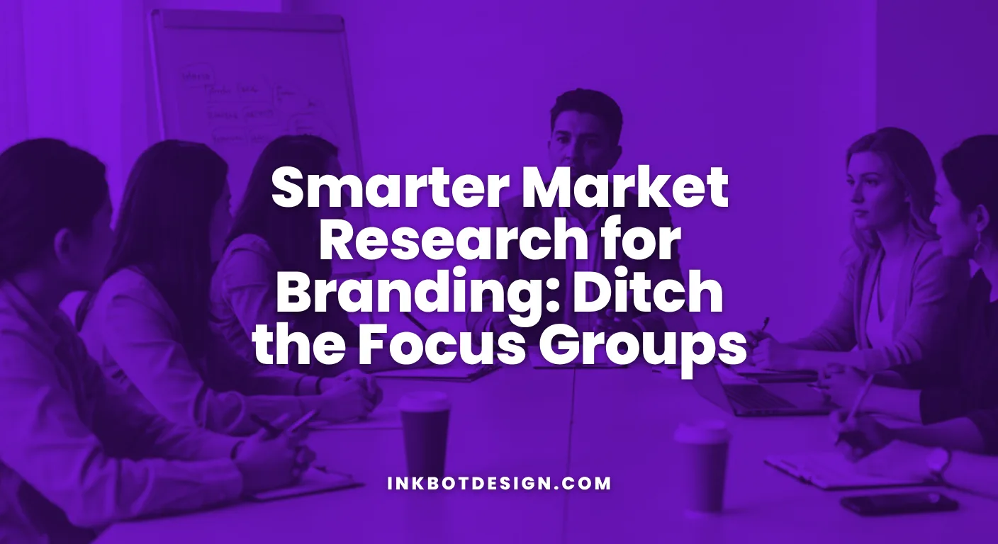 Market Research For Branding Smarter Market Research For Branding Ditch The Focus Groups