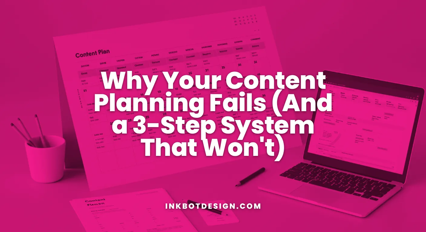 Content Planning Why Your Content Planning Fails And A 3 Step System That Wont