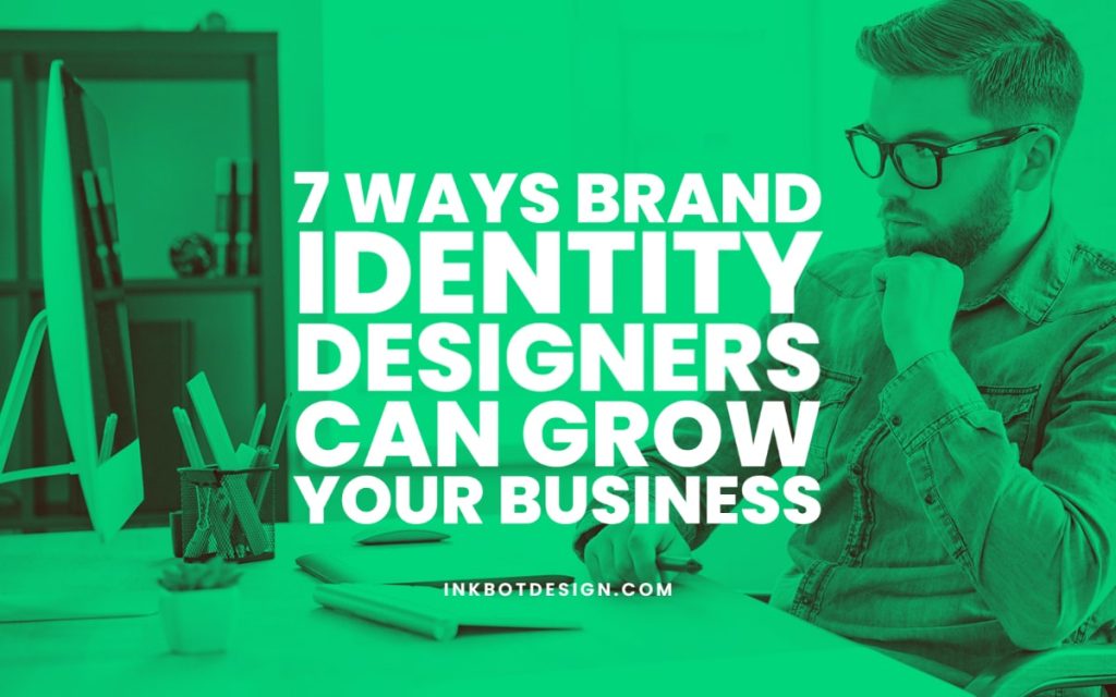 Brand Identity Designers Grow Your Business