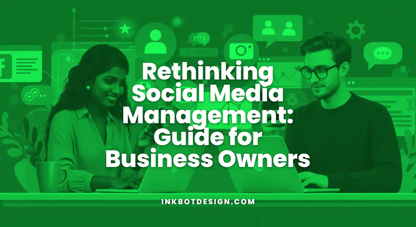 Rethinking Social Media Management A Guide For Business Owners 2025