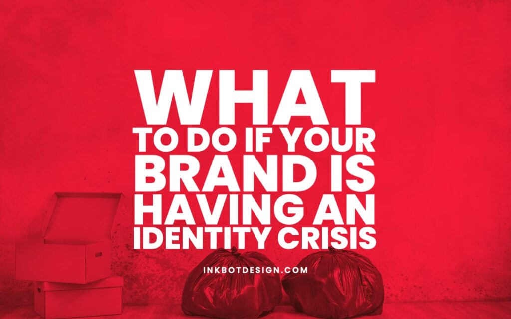 Brand Identity Crisis
