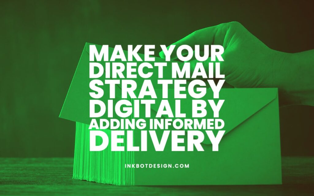 Direct Mail Strategy Informed Delivery