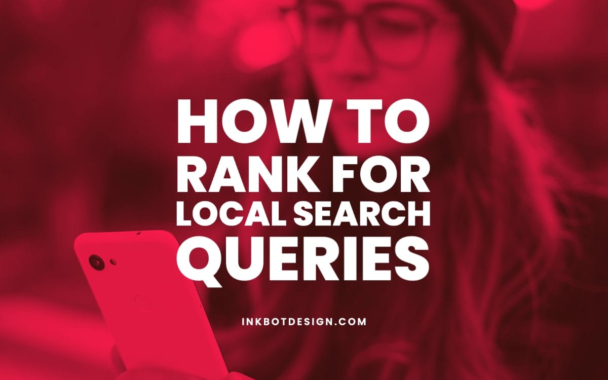 How To Rank Local Search Queries