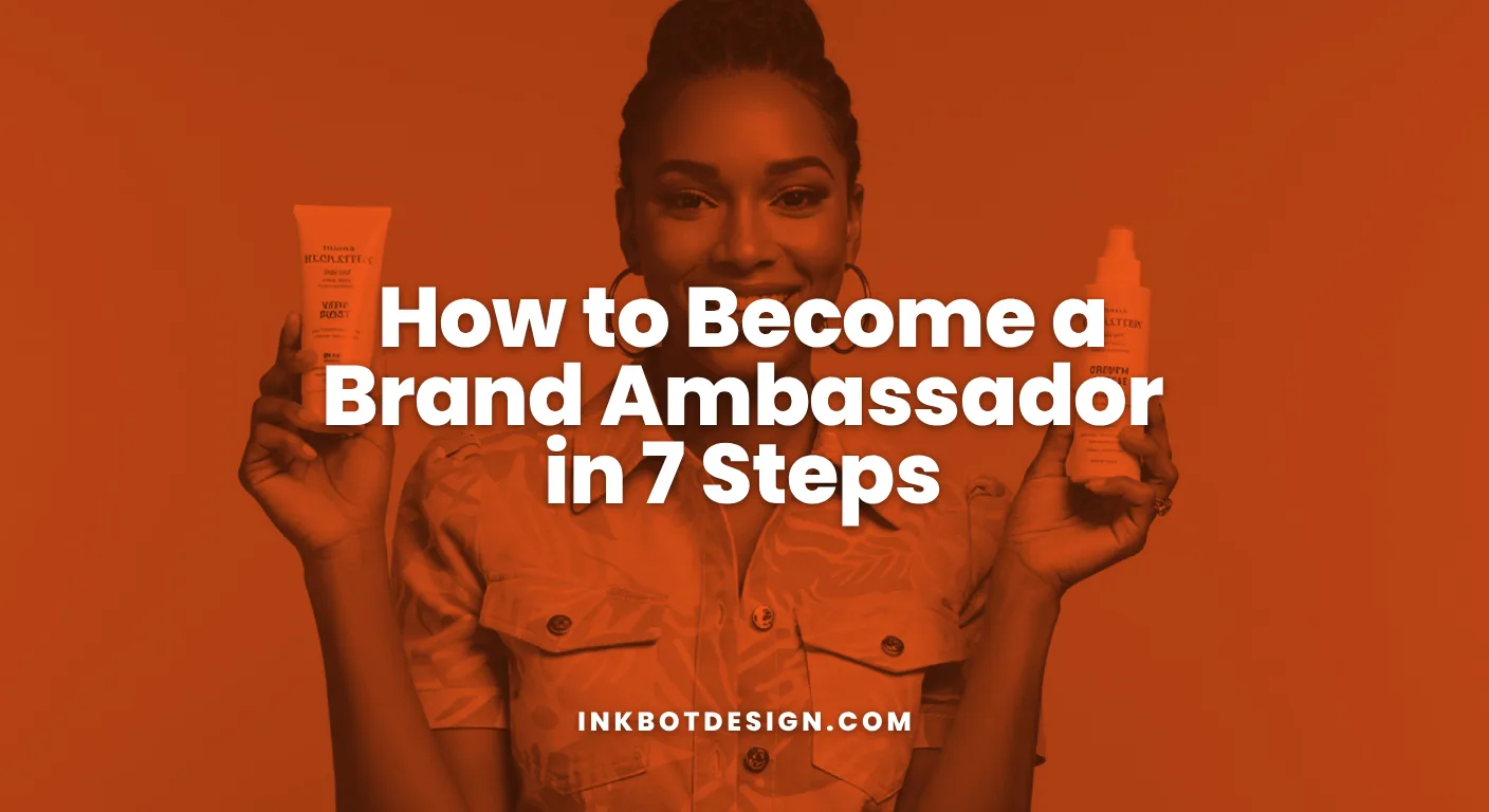 How To Become A Brand Ambassador In 7 Steps