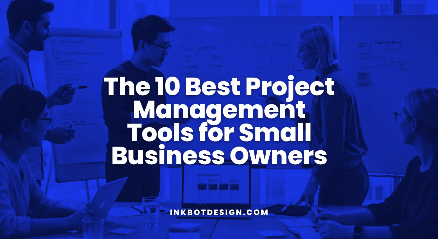 The 10 Best Project Management Tools For Small Business Owners