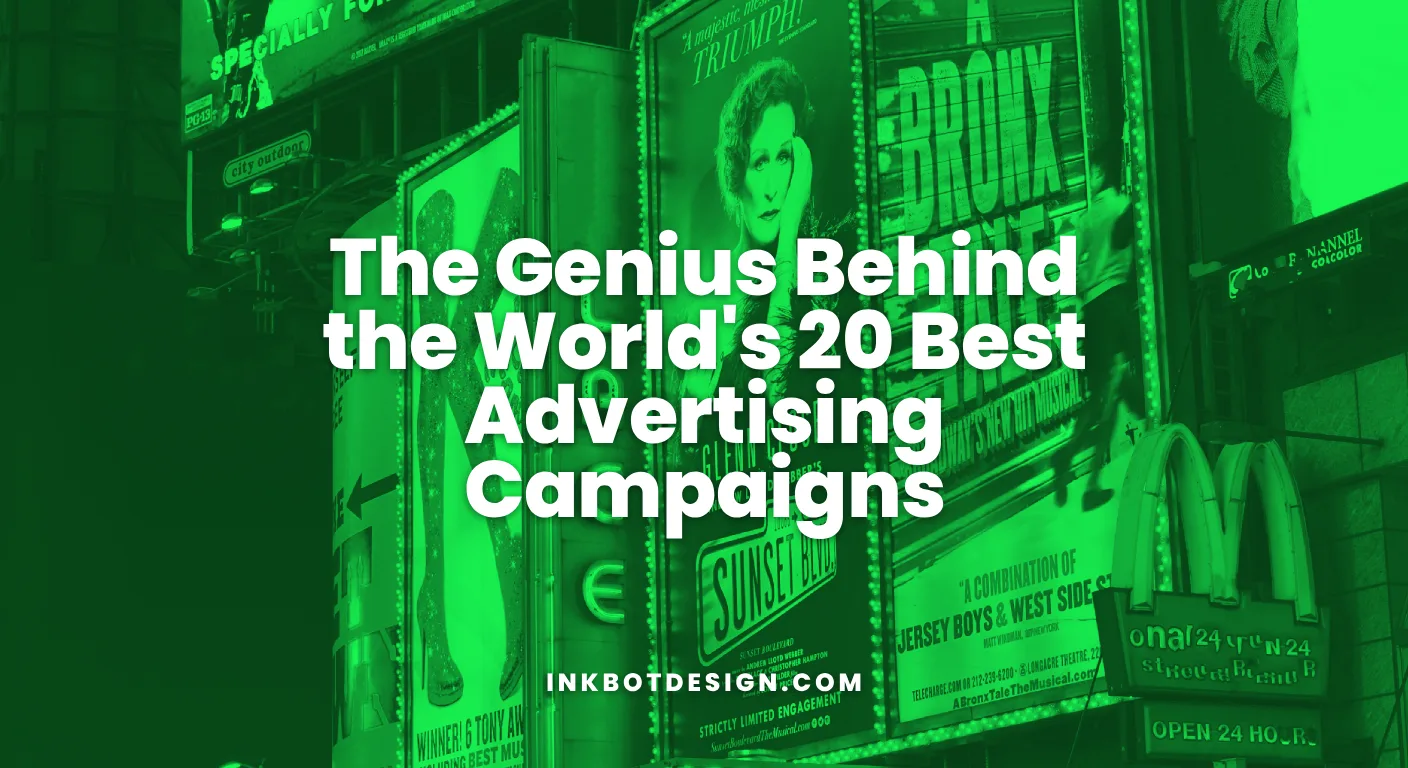 The Genius Behind The World'S 20 Best Advertising Campaigns