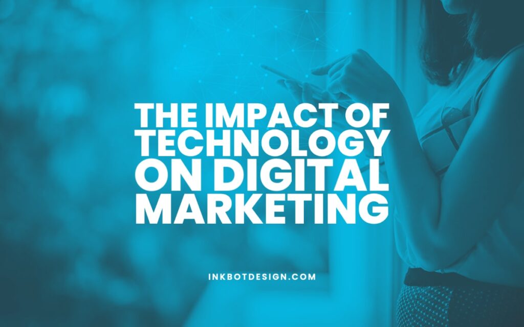 Impact Of Technology On Digital Marketing