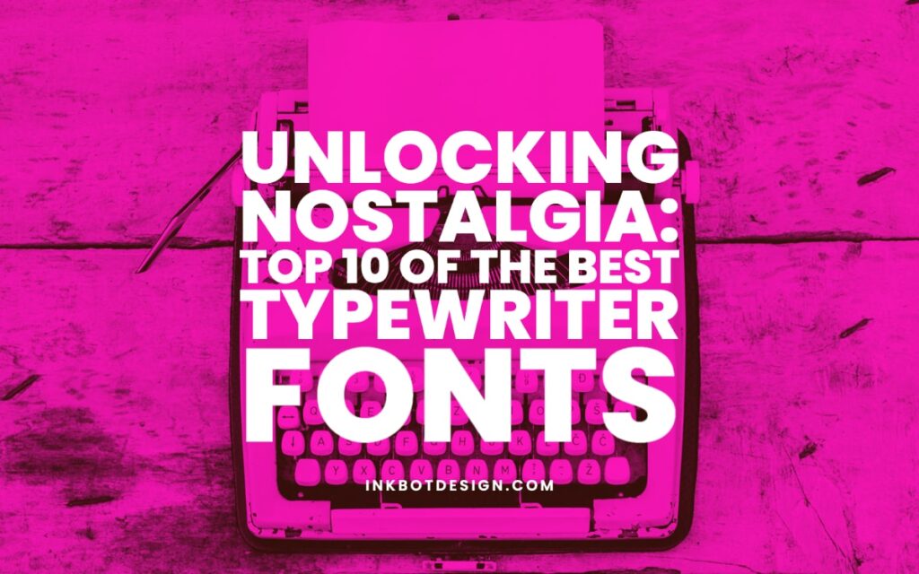 Top 10 Best Typewriter Fonts Free Download
