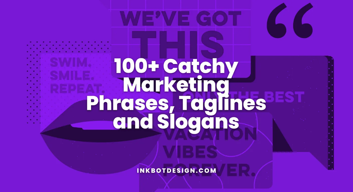 100+ Catchy Marketing Phrases, Taglines And Slogans