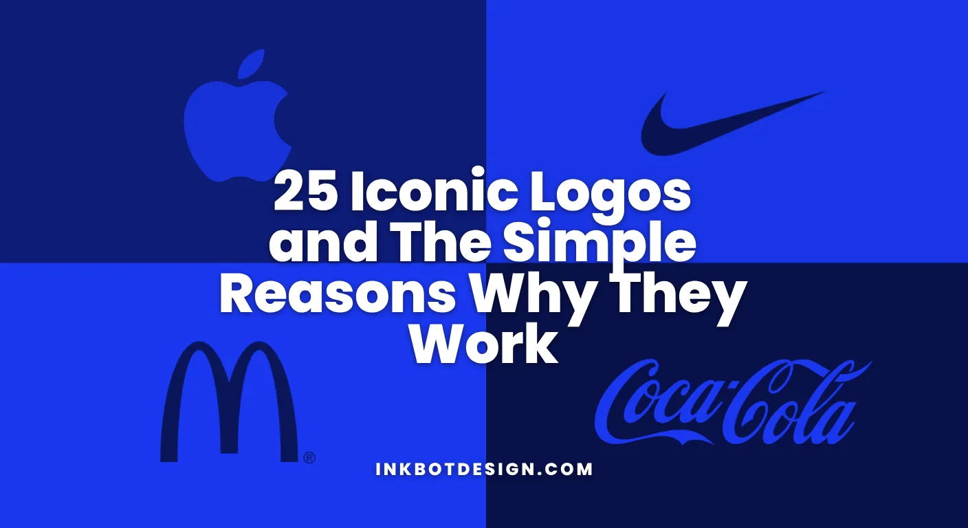 25 Iconic Logos And The Simple Reasons Why They Work 2026