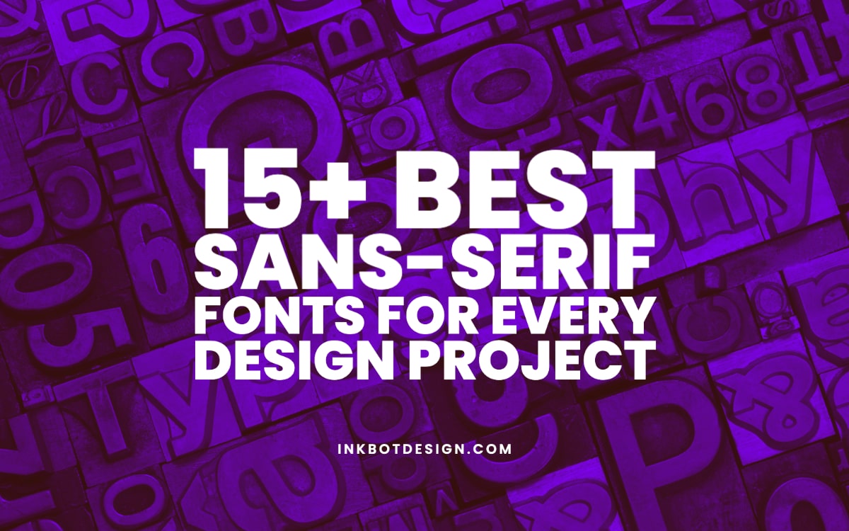 The 15 Best Sans Serif Fonts For Print, Logo And Web Design