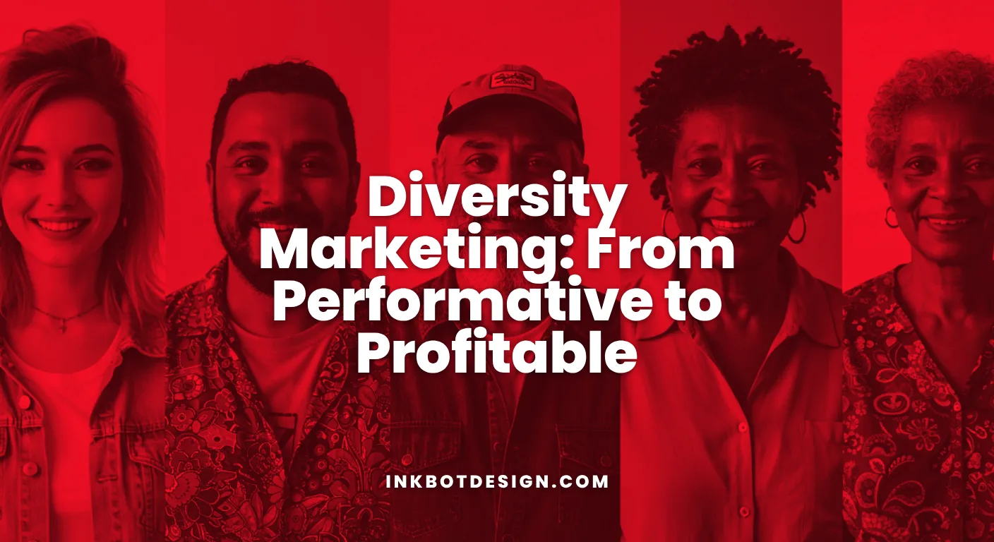Diversity Marketing Diversity Marketing From Performative To Profitable 2025 2026
