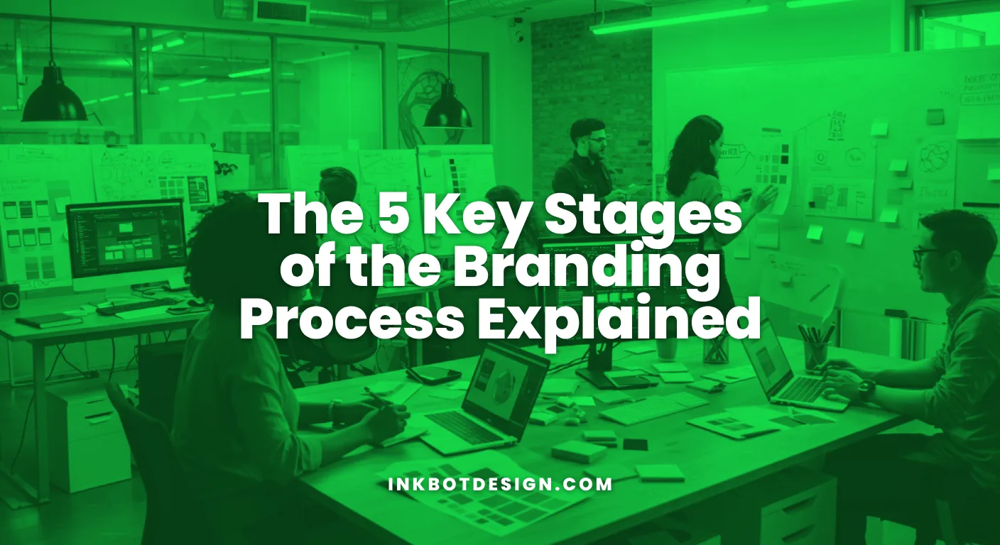 The 5 Key Stages Of The Branding Process Explained