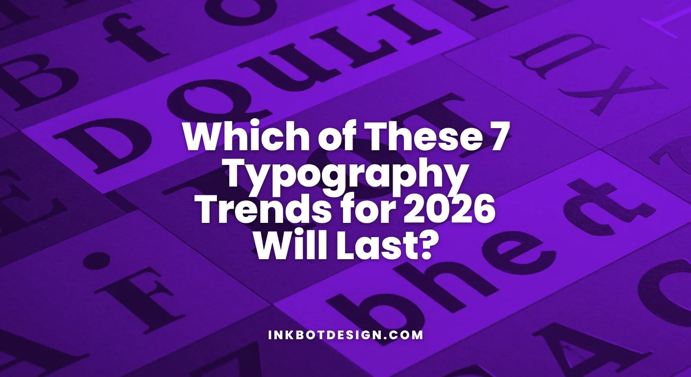 Which Of These 7 Typography Trends For 2026 Will Last