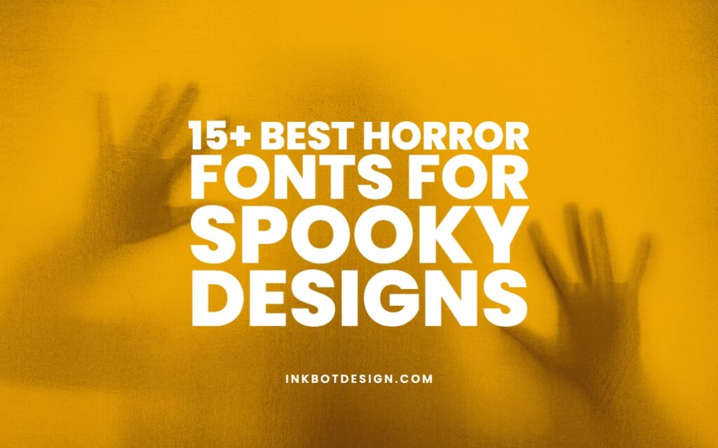 Best Horror Fonts For Spooky Typography