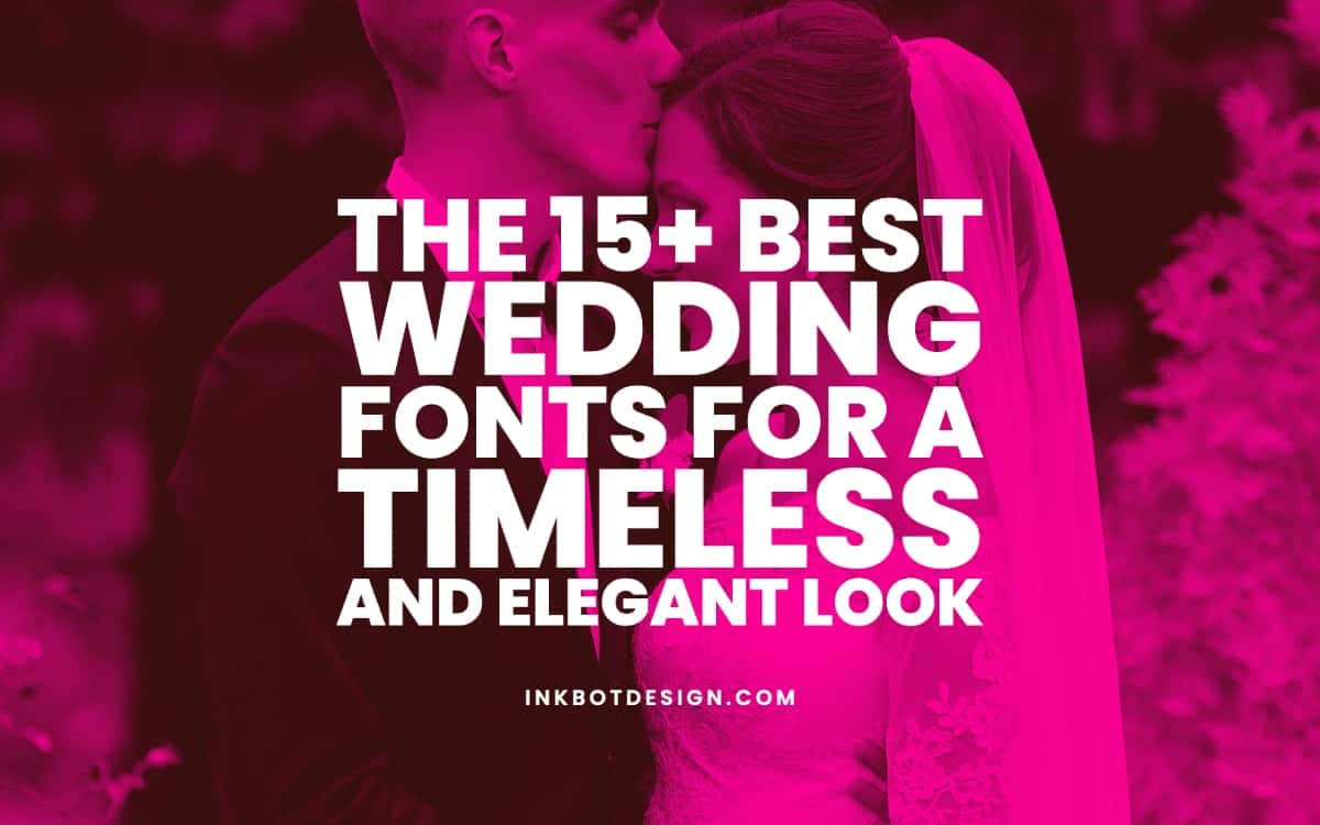 the-15-best-wedding-fonts-for-a-timeless-and-elegant-look