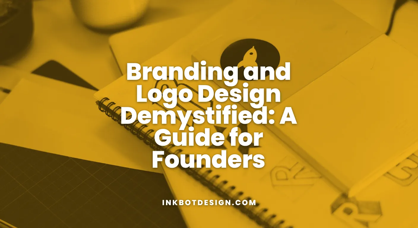 Branding And Logo Design Demystified A Guide For Founders 2026