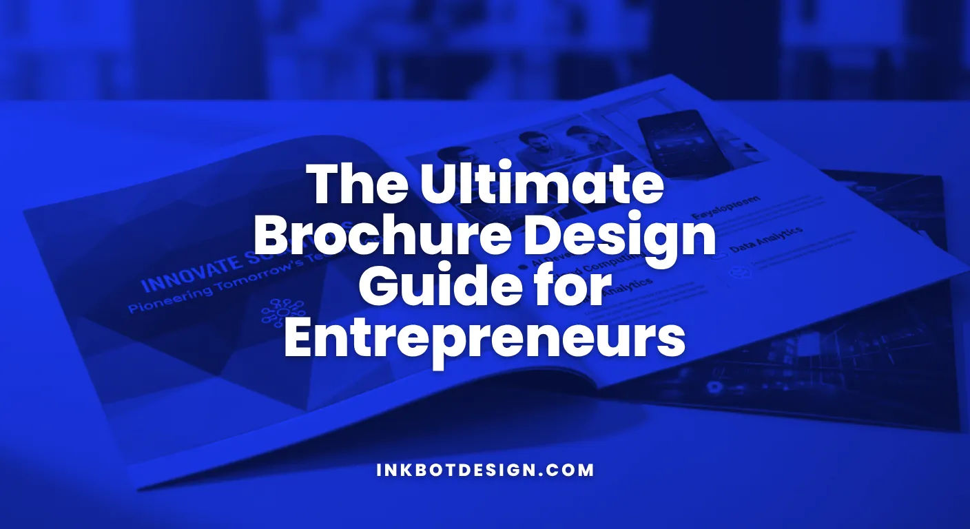 The Ultimate Brochure Design Guide For Entrepreneurs 2026
