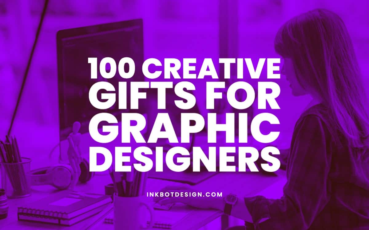 100 Creative Gifts For Graphic Designers June 2024