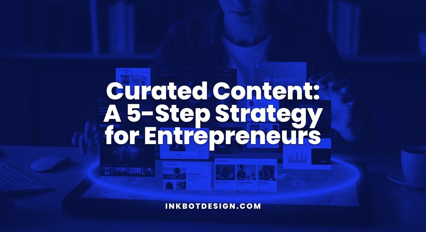 Curated Content A 5 Step Strategy For Entrepreneurs 2026