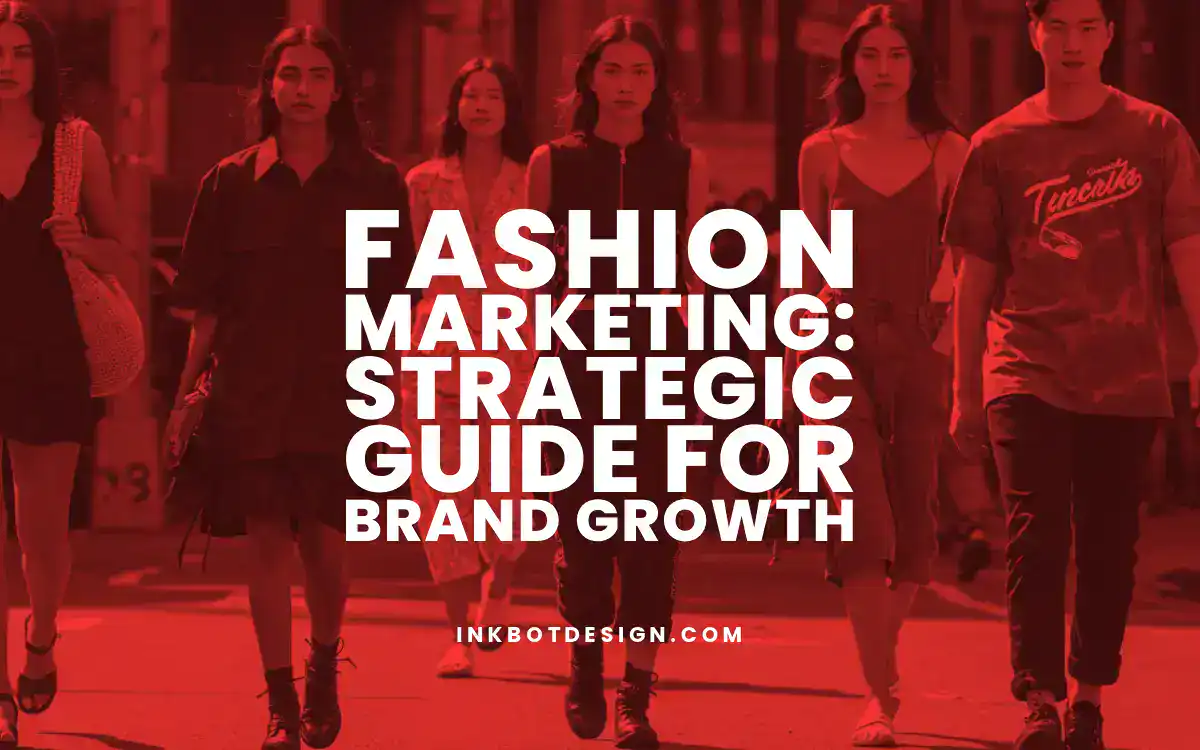 Fashion Marketing Fashion Marketing Strategic Guide For Brand Growth 2025