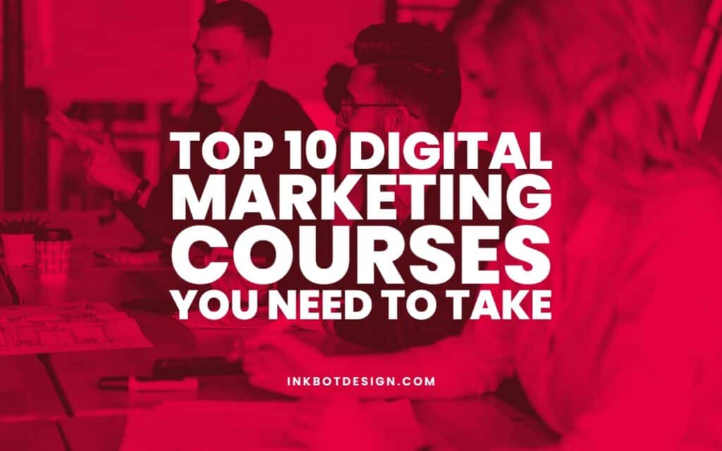 Best Digital Marketing Courses To Take In 2023 2024