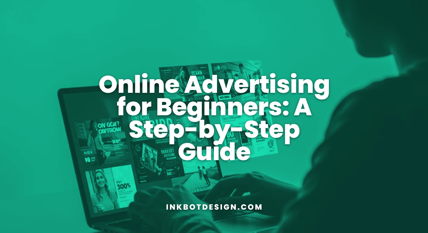 Online Advertising For Beginners A Step By Step Guide 2025