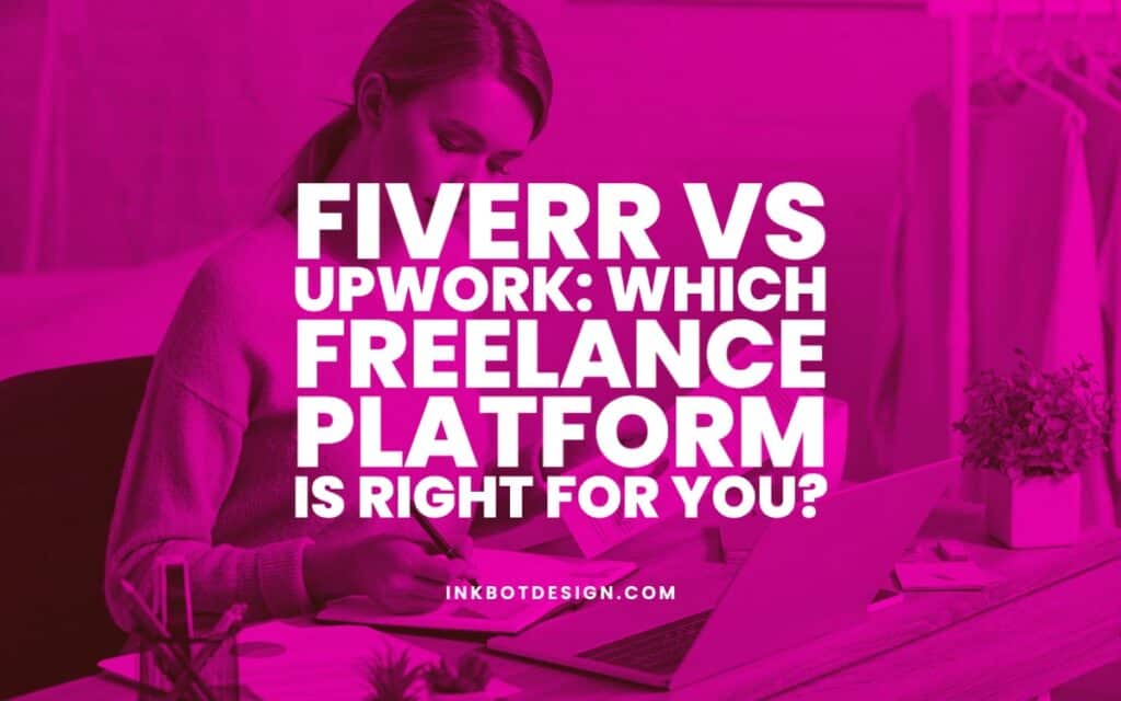 Fiverr Vs Upwork Best Platform For Freelancers