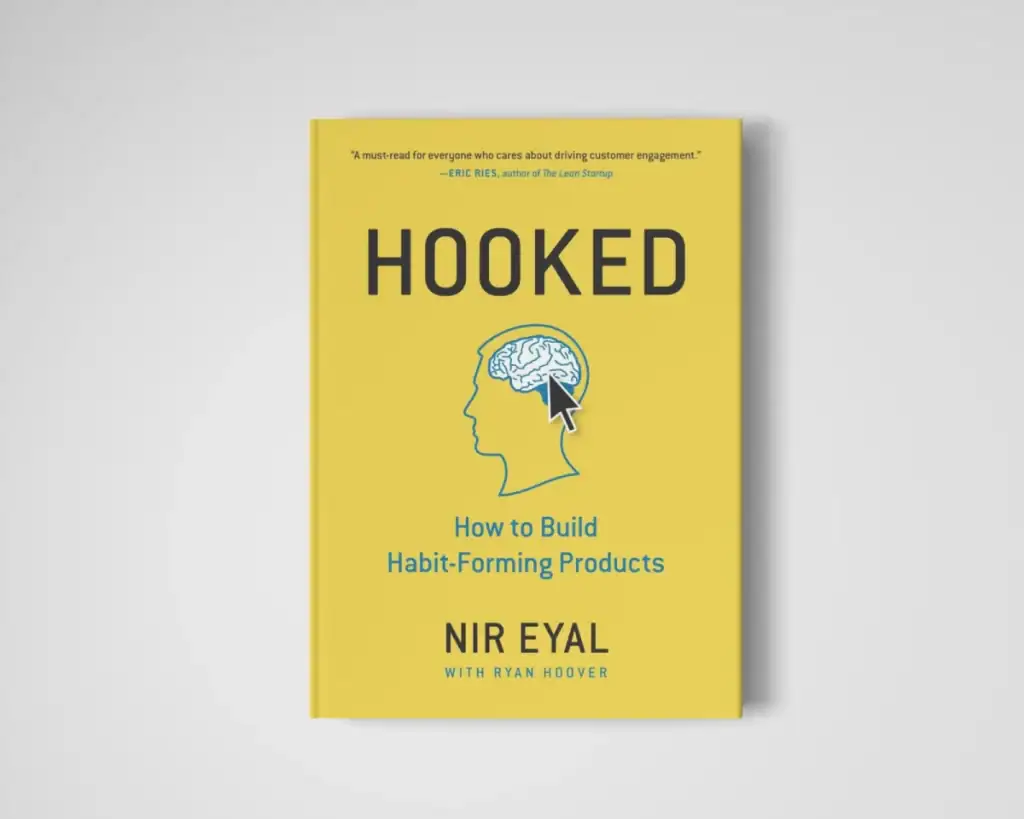 Hooked How To Build Habit Forming Products