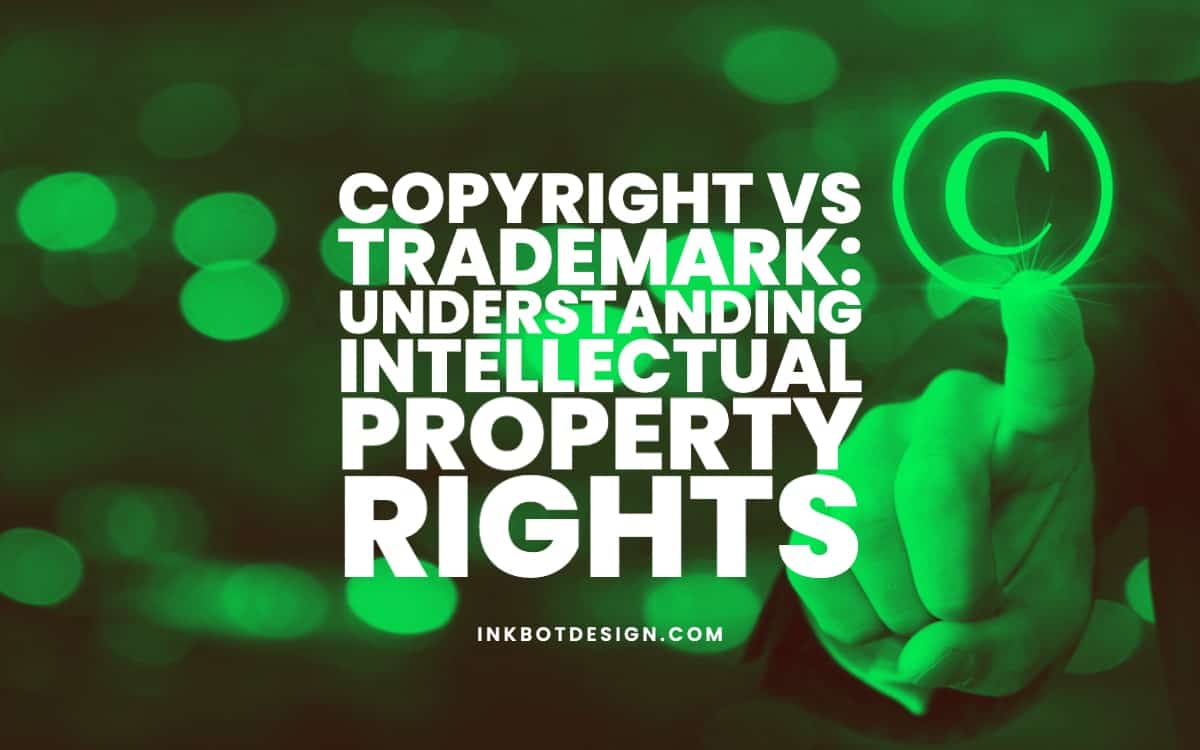 Copyright Vs Trademark Understanding Rights In 2024