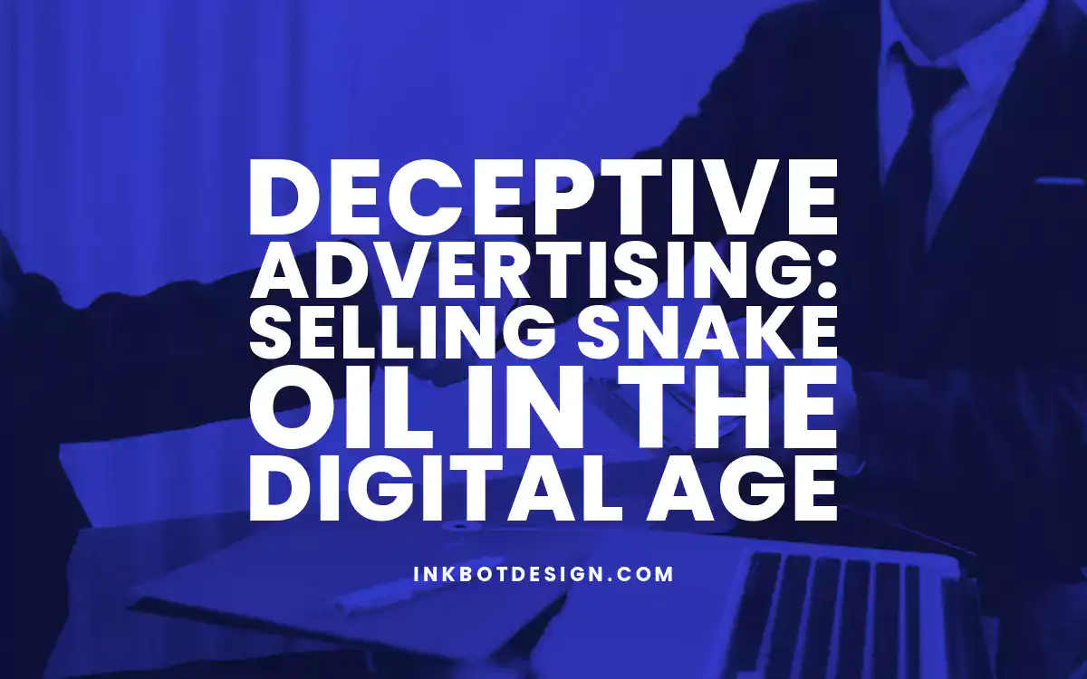 Deceptive Advertising In The Digital Age 2024 2025