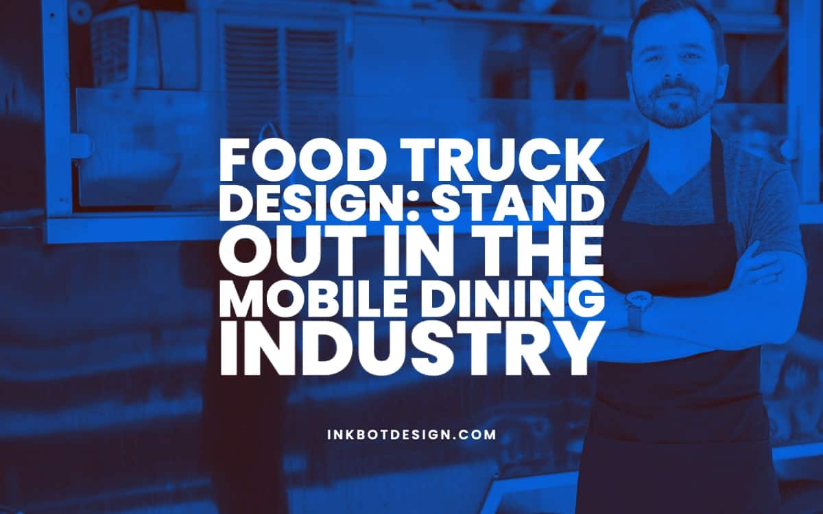 Food Truck Design Food Truck Design Guide Branding