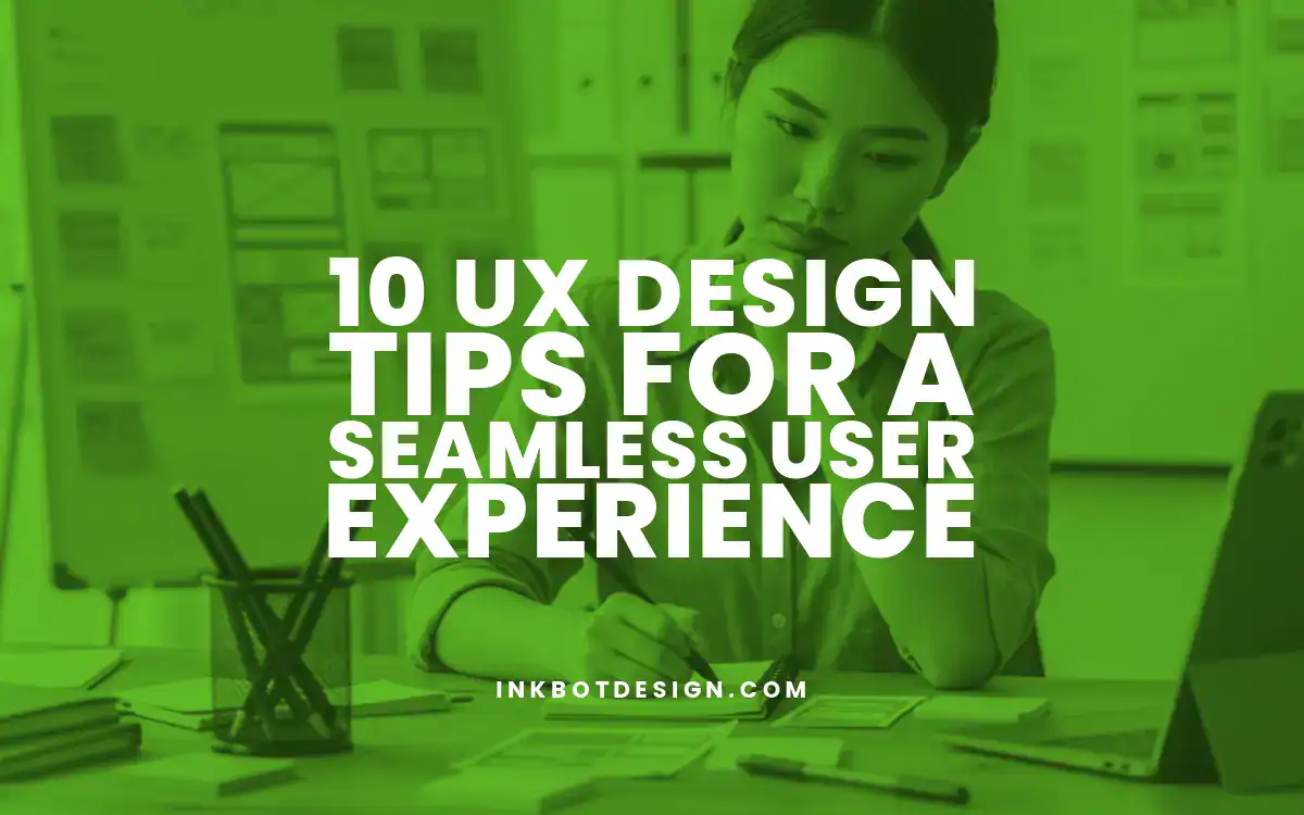 10 Ux Design Tips For A Seamless User Experience 2025