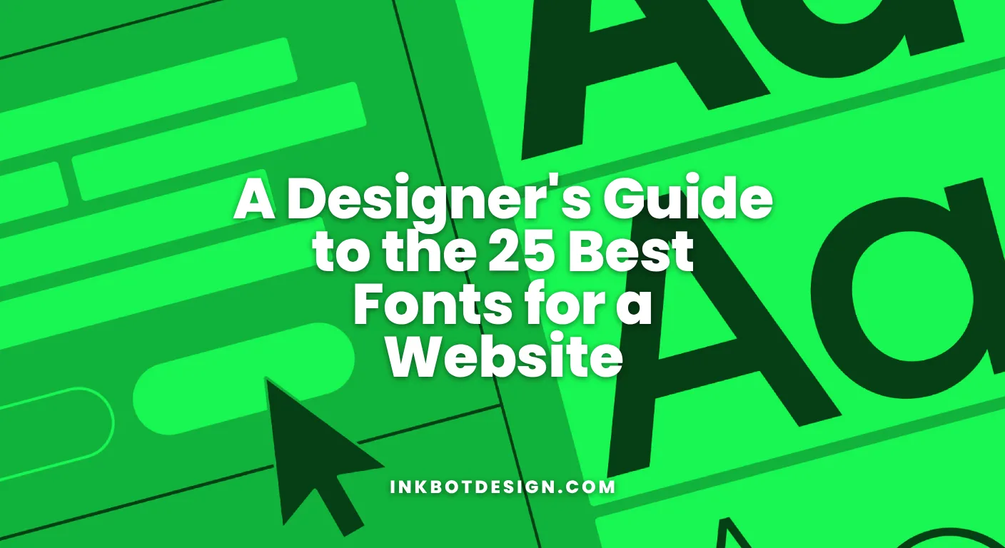 A Designer'S Guide To The 25 Best Fonts For A Website