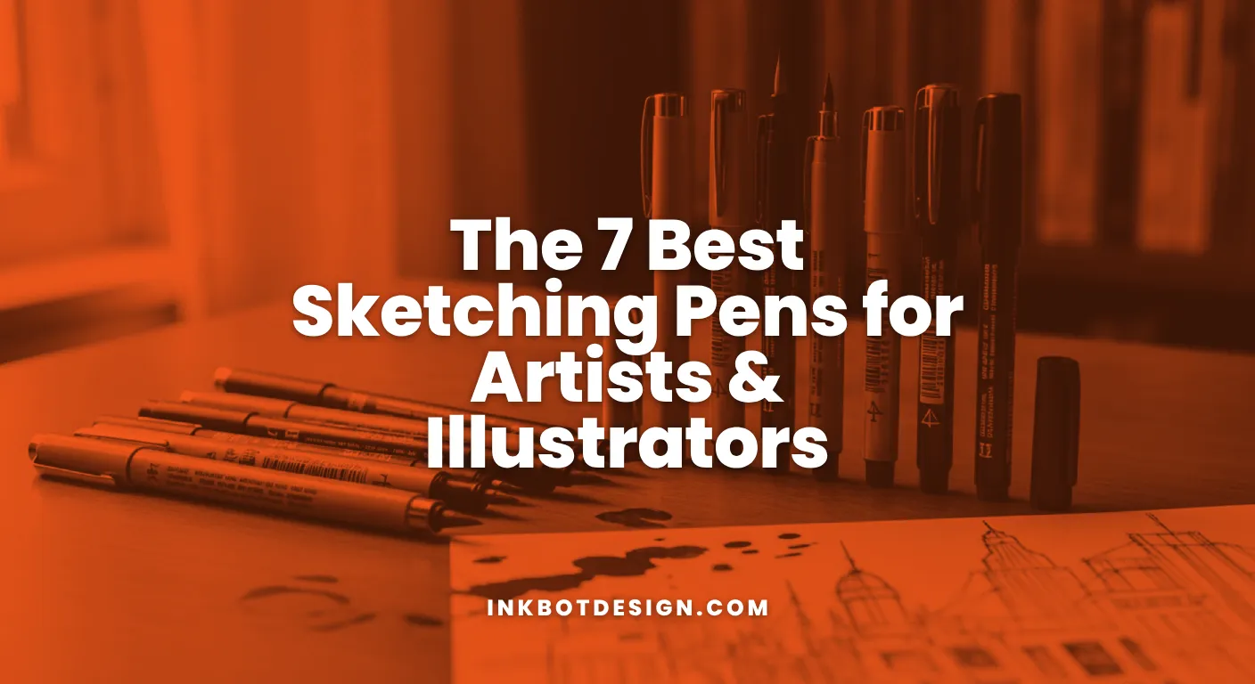 The 7 Best Sketching Pens For Artists &Amp; Illustrators