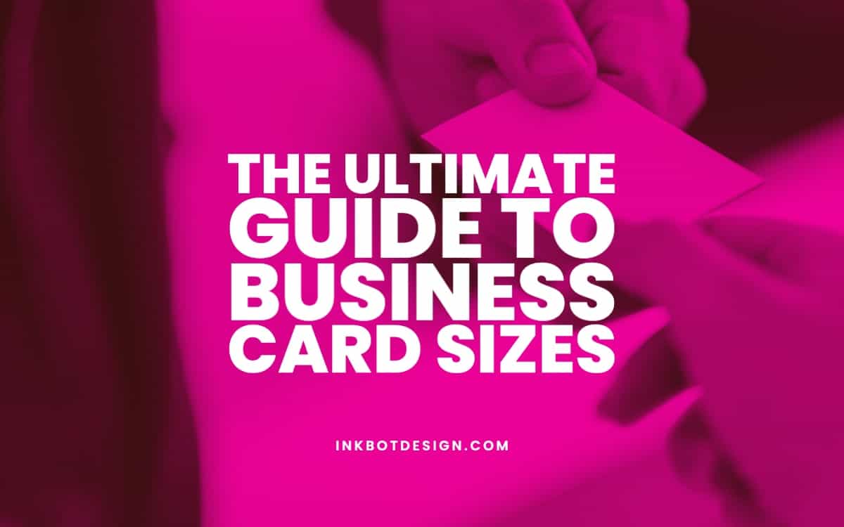 The Ultimate Guide To Business Card Sizes 2023 Design