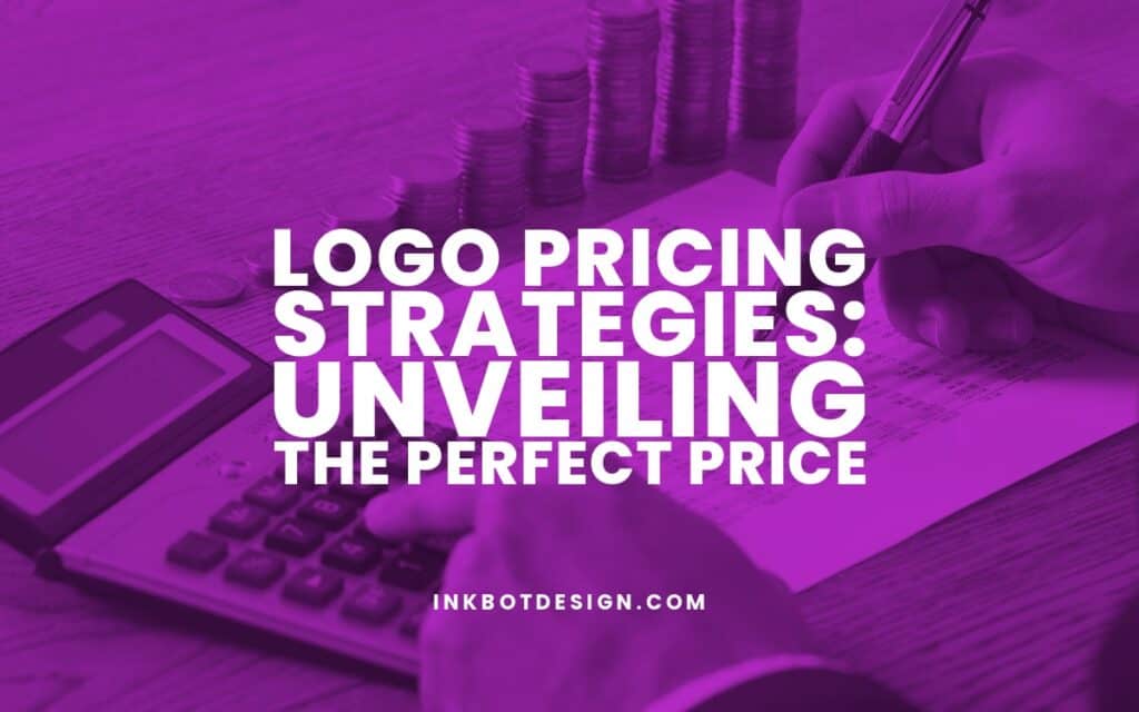 Logo Pricing Strategies Perfect Price 2023 2024