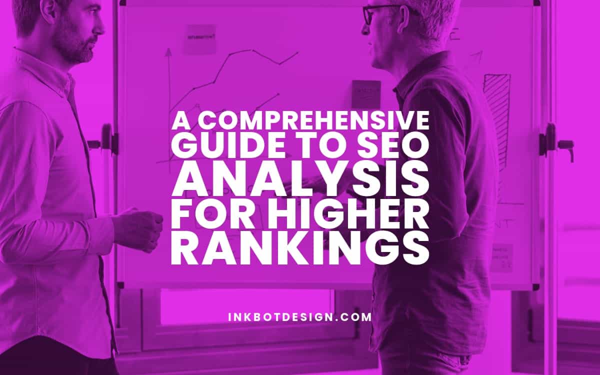 rank-higher-with-our-complete-seo-analysis-guide-2023