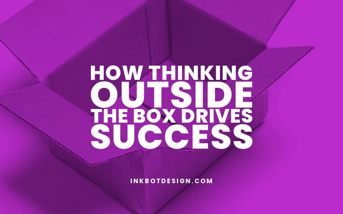 https://inkbotdesign.com/wp-content/uploads/2023/08/thinking-outside-the-box-drives-success-2023-2024.jpeg