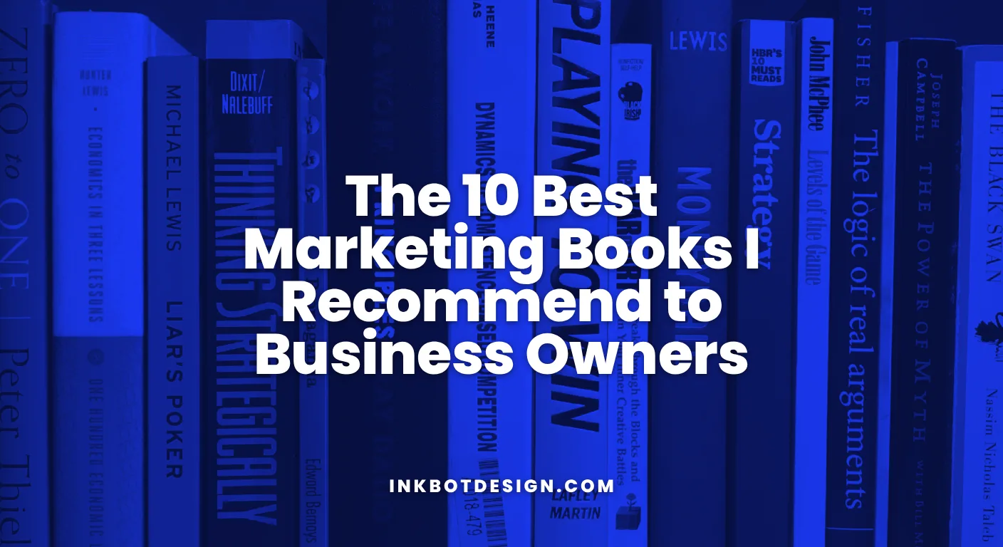 The 10 Best Books On Marketing I Recommend To Business Owners 2026