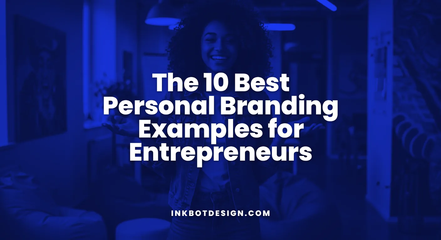 The 10 Best Personal Branding Examples For Entrepreneurs 2026