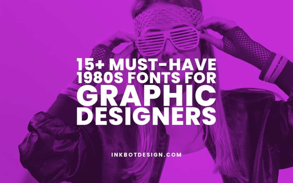 Best 1980S Fonts For Graphic Designers 2023 2024
